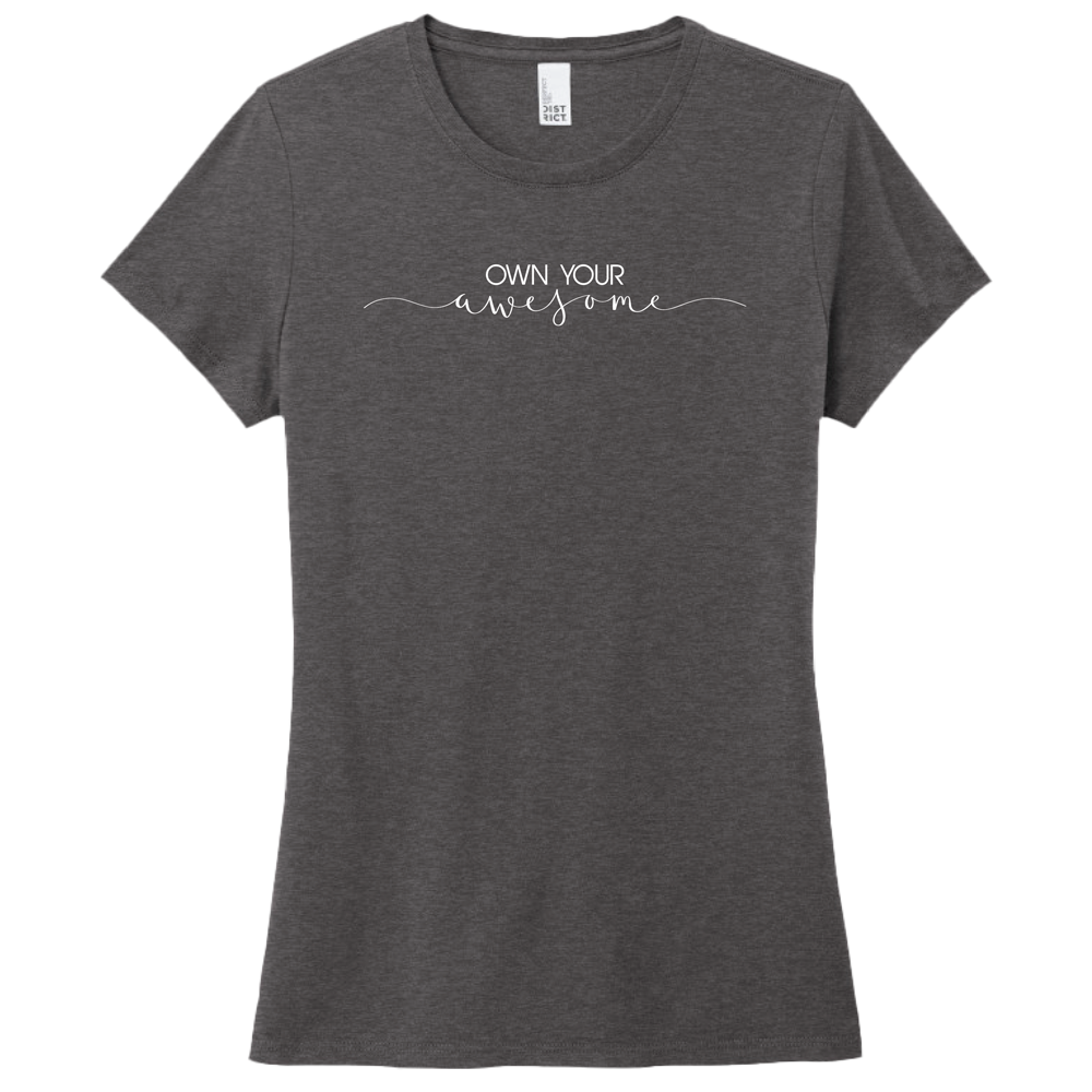 Own Your Awesome - Ladies T-Shirt - Boss Your Business Academy