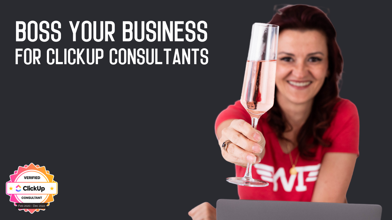 Boss Your Business for ClickUp Consultants